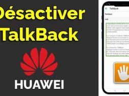 désactiver TalkBack sur HUAWEI 